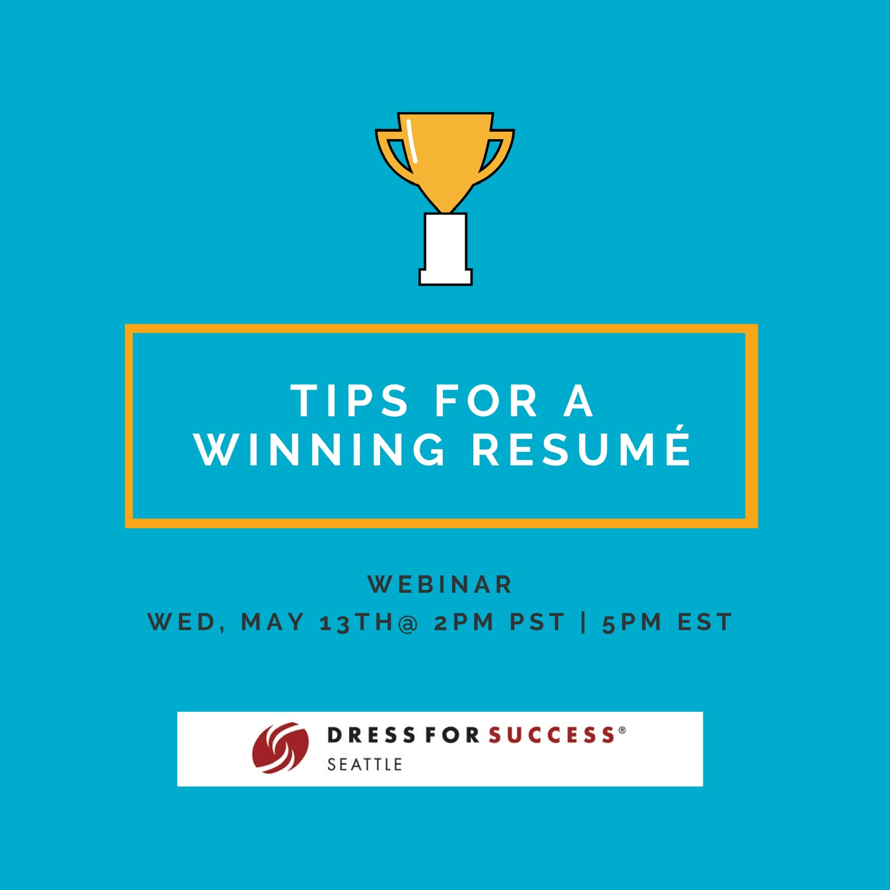 Graphic for tips for a winning resume on May 13, 2020 at 2 pm Pacific time.