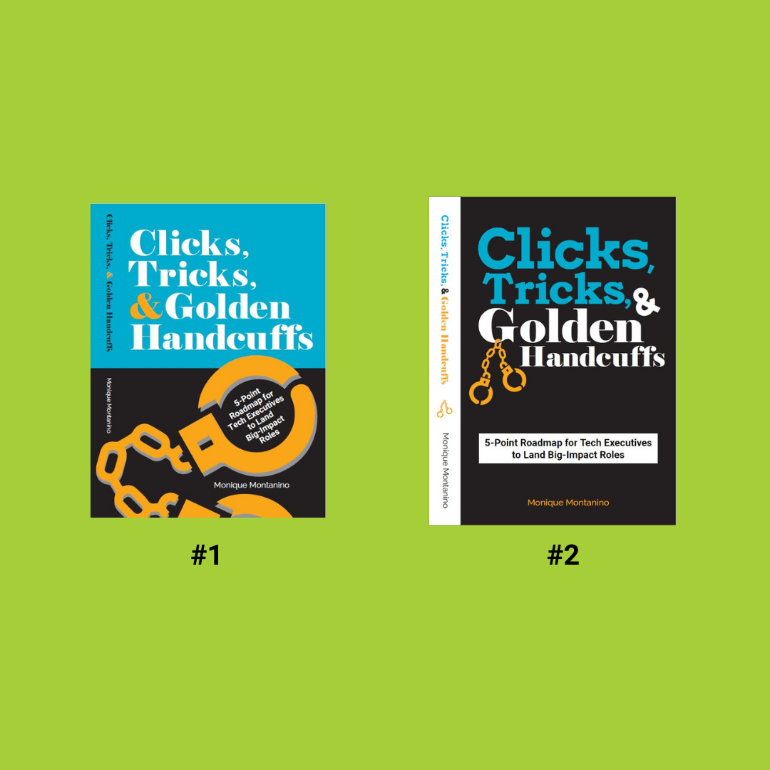 2 book cover options for Clicks, Tricks & Golden Handcuffs written for tech execs or aspiring ones