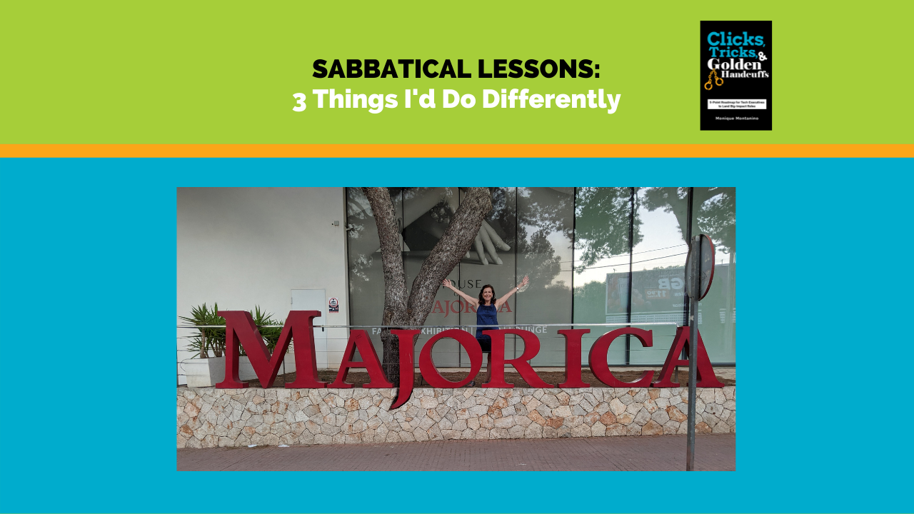 Sabbatical Lessons: 3 Things I'd Do Differently